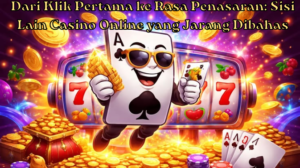 Dari Klik Pertama ke Rasa Penasaran: Sisi Lain Casino Online yang Jarang Dibahas
